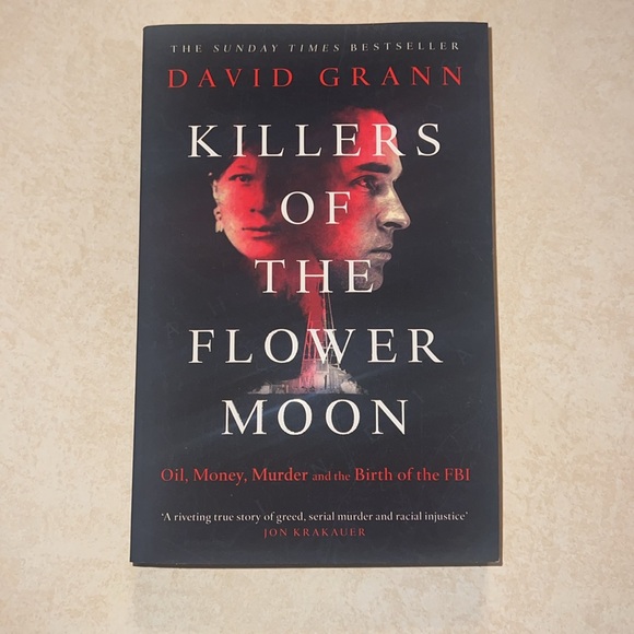 Killers of the Flower Moon:Oil, Money, Murder & the Birth of the FBI David Grann - Picture 2 of 3